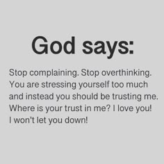 the words god says stop comparing, stop overthinking you are stressing yourself too much and instead you should be trusting me where is your trust in me? i love you