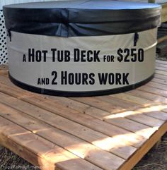 a hot tub for $ 250 and 2 hours work on a wooden pallet deck