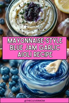 mayonnaise - style blue jam garlic aioli recipe with lemons and blueberries