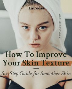 Skin Care For Textured Skin, What Helps Textured Skin, How To Reduce Texture On Skin, How To Treat Textured Skin, How To Improve Skin Texture, Improve Skin Texture Naturally, Smoother Skin Face, Improving Skin Texture, Face Smoothing Products