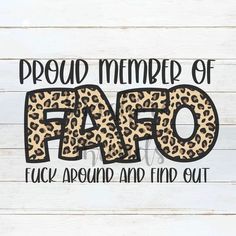 a sign that says proud member of the faffo, and has an animal print on it