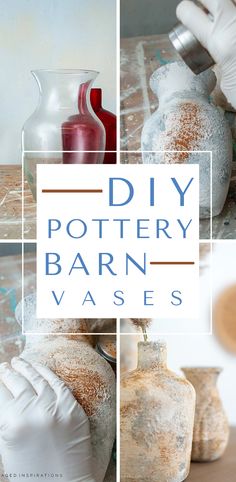 pottery barn vases with white gloves on them and the words diy pottery barn vases