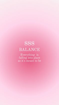 a pink background with the words,'898 balance everything is falling into place as it is meant to be