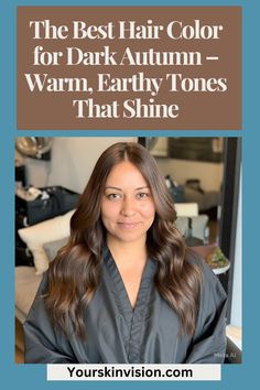 The best hair color for dark autumn | Embrace your rich, warm undertones with shades like chestnut brown, auburn, copper, deep gold, and warm chocolate. These colors complement the natural depth of the dark autumn palette, enhancing your glow and creating a cozy, radiant look. #darkautumnbeauty #besthaircolor #warmtones #hairinspo #autumnvibes #earthyshades 