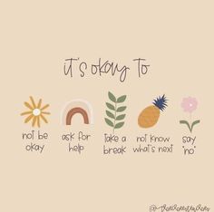 an illustration with the words it's okay to not be able for whats next