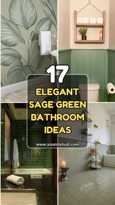 green bathroom decor with text overlay that reads 17 elegant sage green bathroom ideas for your home