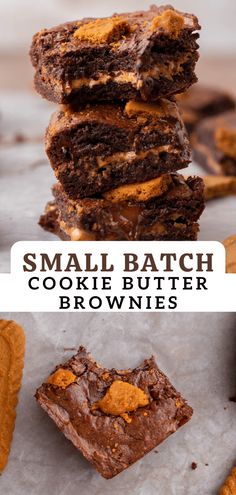 small batch cookie butter brownies are stacked on top of each other with the words, small batch cookie butter brownies