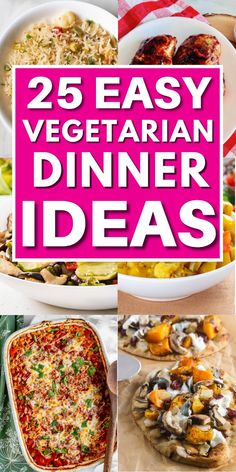 25 easy vegetarian dinner ideas that are perfect for the whole family to enjoy and eat