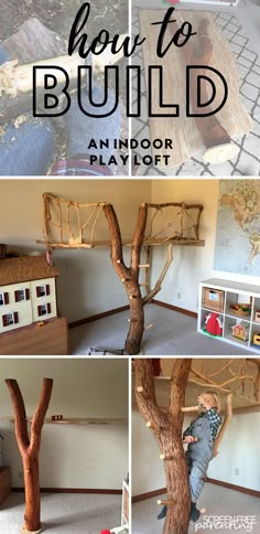 an indoor play loft made out of wood and branches with text overlay that reads how to build an indoor play loft