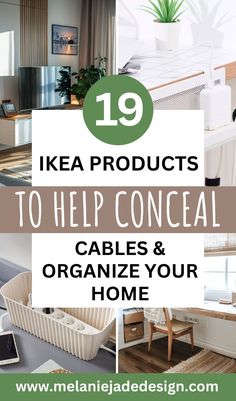 the top ten ikea products to help conceal and organize your home with text overlay that reads, 19 ikea products to help conceal and organize