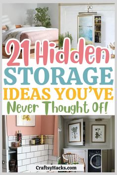 the words, 21 hidden storage ideas you've never thought off are shown in this collage