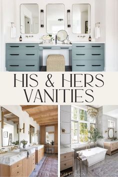 a bathroom with two sinks, mirrors and cabinets in white and blue colors that say his & hers vanities