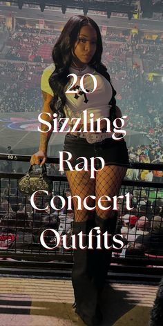 a woman standing in front of a crowd with the words 20 sizzling rap concert outfits