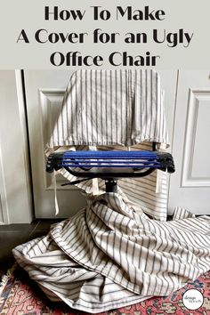 an office chair with the title how to make a cover for an ugly office chair