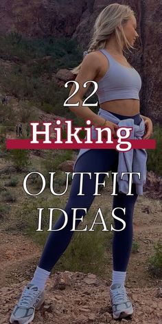a woman standing on top of a mountain with the words 22 hiking outfit ideas