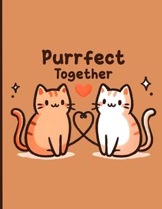 two cats sitting next to each other with the words purrfect together on it
