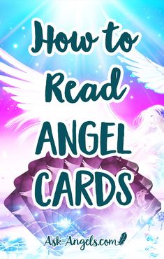 an angel with the words how to read angel cards