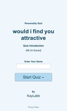 an interactive quiz game with the words, would i find you attractive?