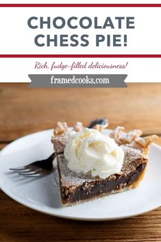 a piece of chocolate pie with whipped cream on top and the title overlay reads, how to make chocolate chess pie rich fudge - filled deliciousness