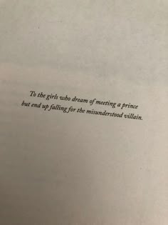 an open book with the words to the girl who dream of meeting a prince, but end up falling for the hundred dollar villain