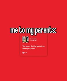 a red background with the words me to my parents and an image of two people