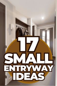 an entry way with the words 17 small entryways