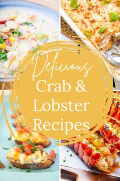 various crab and lobster dishes with text overlay that reads delicious crab and lobster recipes