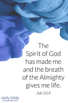 the spirit of god has made me and the breath of the mighty gives me life