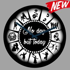 a black and white clock with the words no day but today on it's face