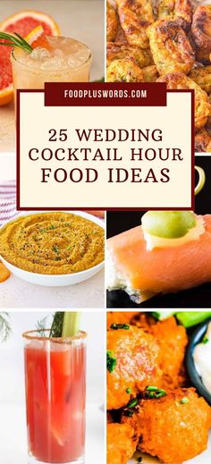 25 wedding cocktail hour food ideas that are delicious and easy to make for the guests