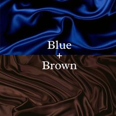 blue and brown silks with the words, blue and brown on top of them