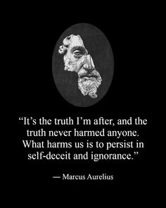 a quote from the famous author, marcus aurhus about truth and lies in his own words