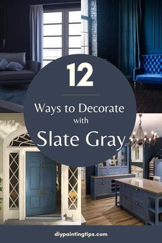 blue and white furniture with text overlay that reads 12 ways to decorate with slate gray