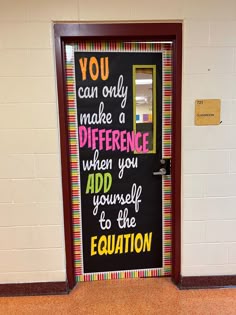a classroom door decorated with the words you can only make a difference when you add yourself to life