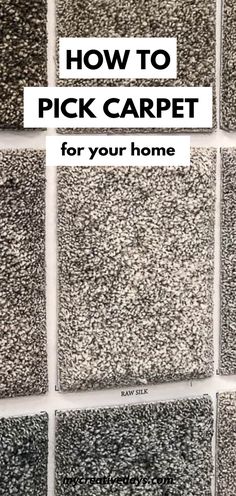the words how to pick carpet for your home are written in black and white letters