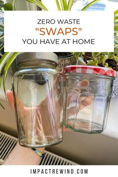 two mason jars with text overlay that reads, zero waste swap you have at home