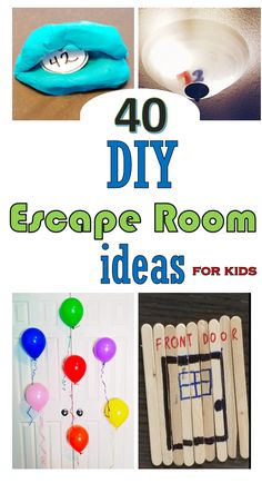 four different pictures with the words, 40 diy escape room ideas for kids