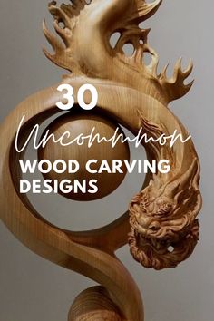wooden carving designs with the words 30 uncommon wood carving designs on it's side