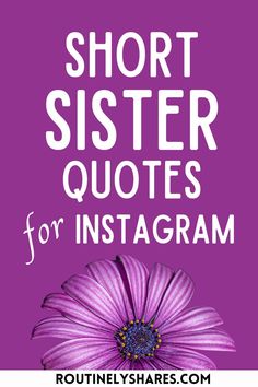 Short Sister Quotes for Instagram