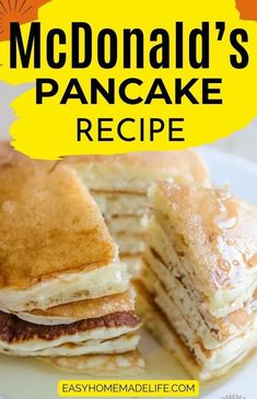 pancakes stacked on top of each other with the words mcdonald's pancake recipe