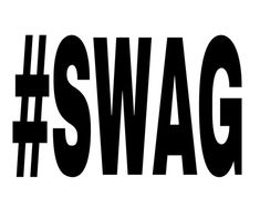 the words swag are black and white