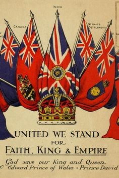 an advertisement for the united we stand faith king and empire, with british flags on it