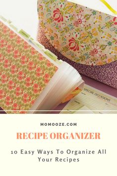 an organized recipe book with the title, recipe organizer 10 easy ways to organize all your recipes