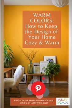 an orange wall with the words warm colors how to keep the design of your home cozy and warm