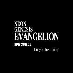 the words neon genesis evangelon are in white on a black background, with an