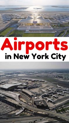 airports in new york city with text overlaying the top and bottom photo