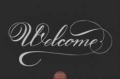 the word welcome written in cursive calligraphy on a black background with white lettering