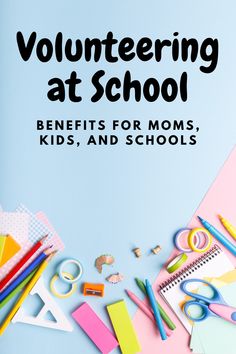 the back cover of volunteering at school benefits for moms, kids and schools