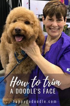 a woman in scrubs holding a dog with the words how to trim a doodle's face
