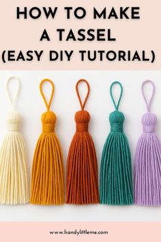 four tassels with the words how to make a tassel easy diy